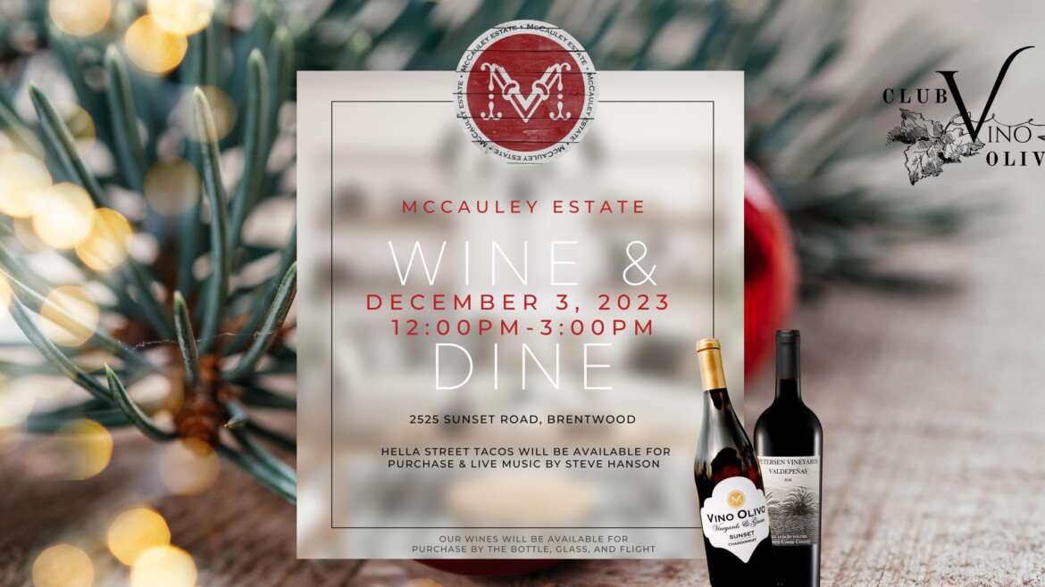 McCauley Estate Vineyards Wine & Dine / 4th Quarter Wine Club Pick Up