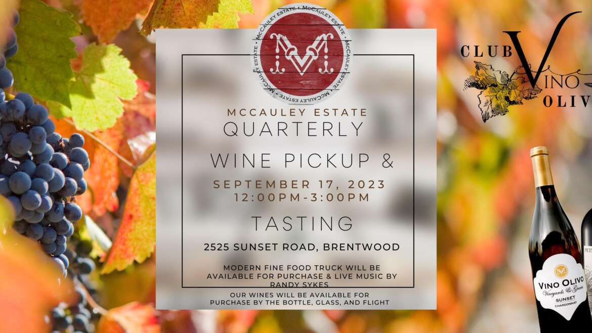 McCauley Estate Vineyards Wine & Dine / Quarterly Wine Club Pick Up